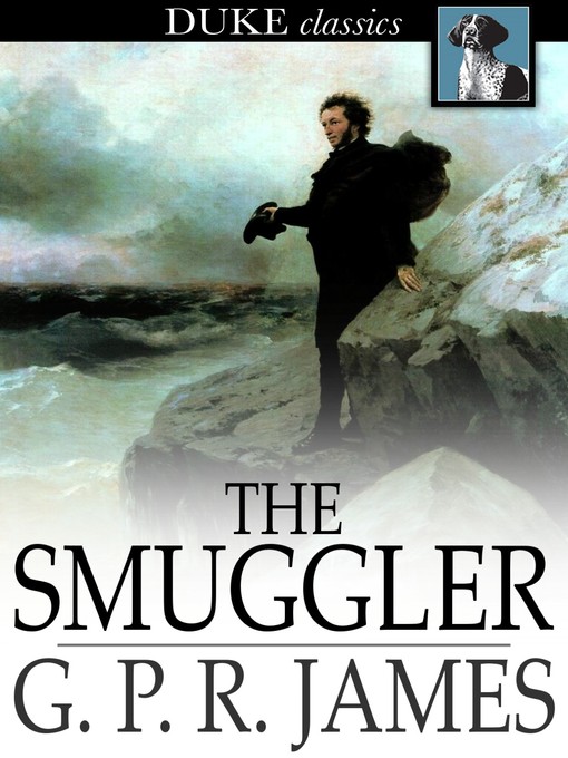 Titeldetails für The Smuggler nach G. P. R. James - Verfügbar